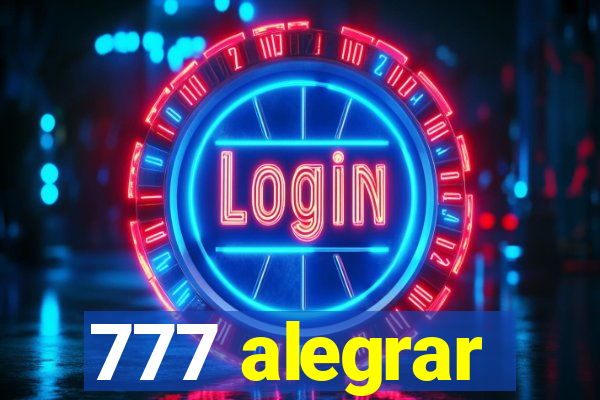 777 alegrar